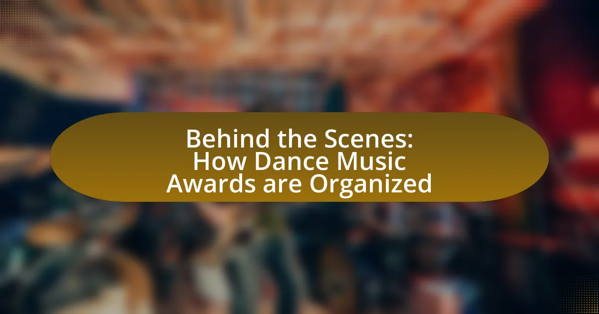 Behind the Scenes: How Dance Music Awards are Organized