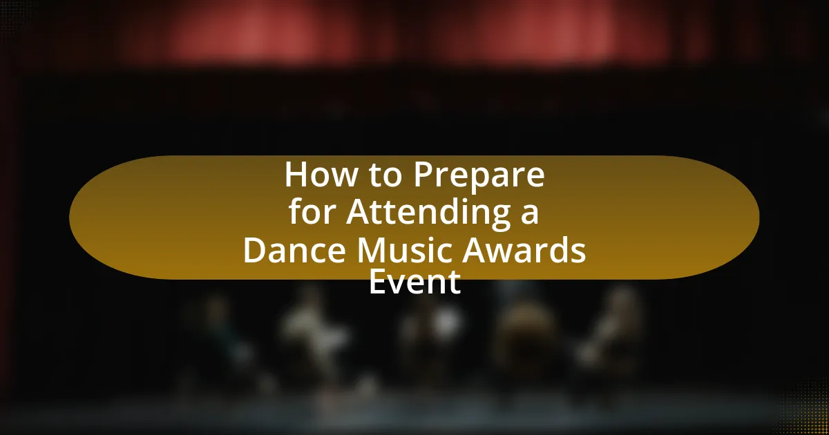How to Prepare for Attending a Dance Music Awards Event