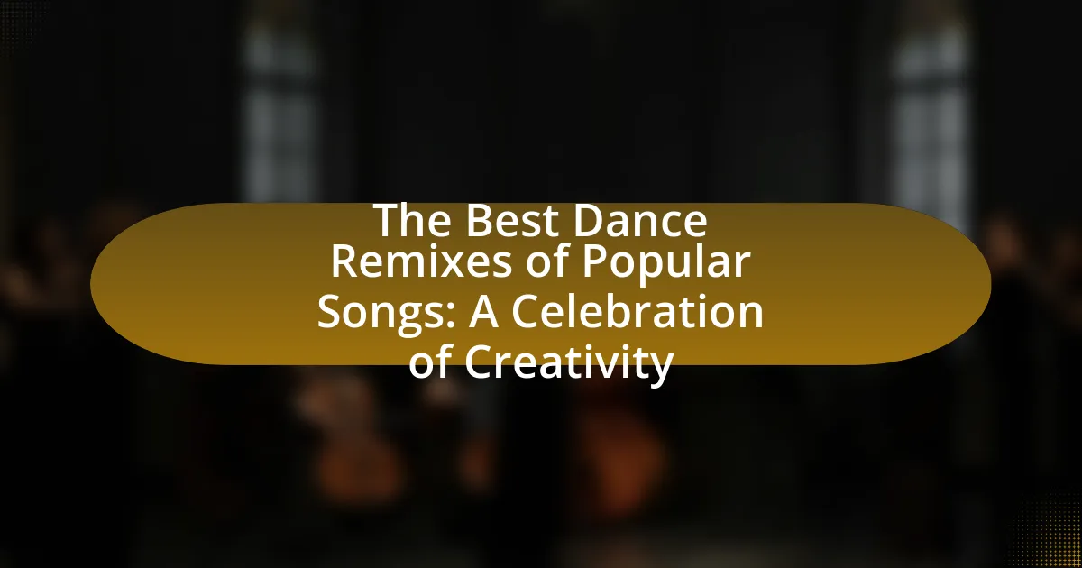 The Best Dance Remixes of Popular Songs: A Celebration of Creativity