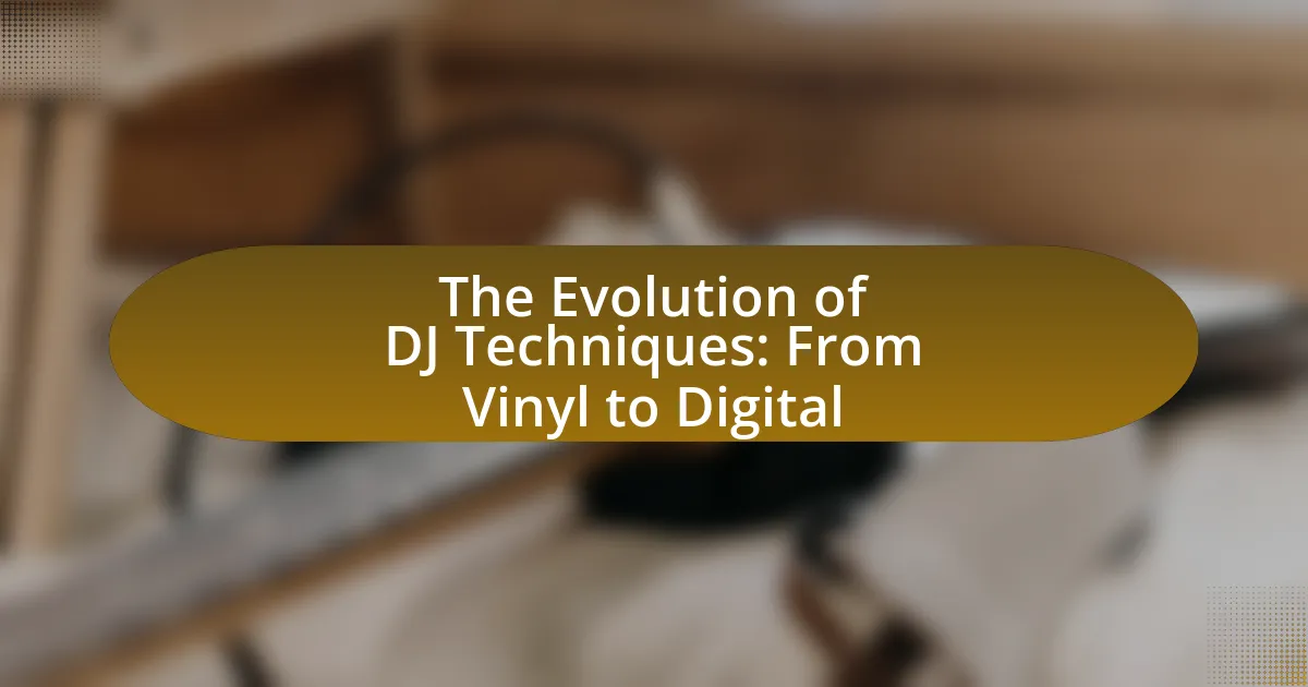 The Evolution of DJ Techniques: From Vinyl to Digital
