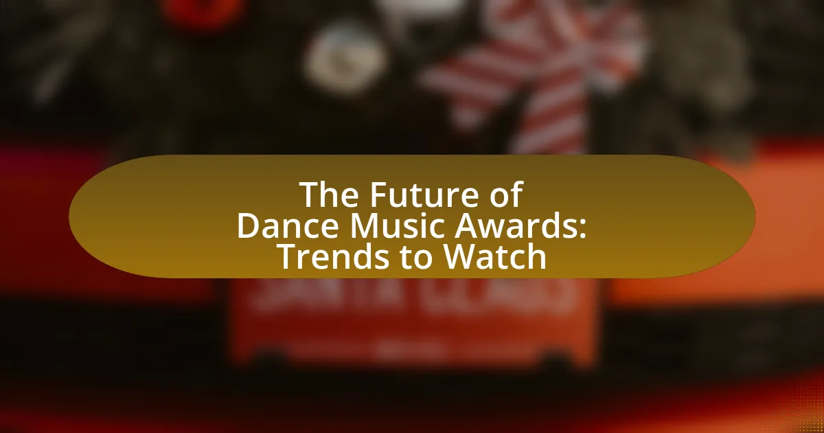 The Future of Dance Music Awards: Trends to Watch