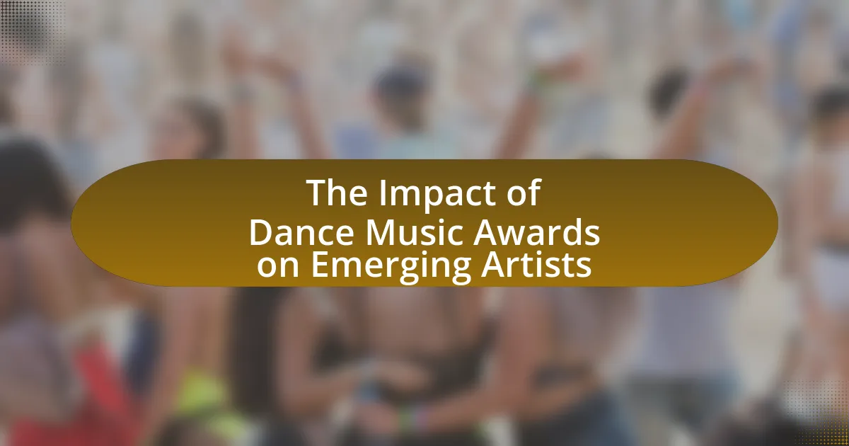 The Impact of Dance Music Awards on Emerging Artists