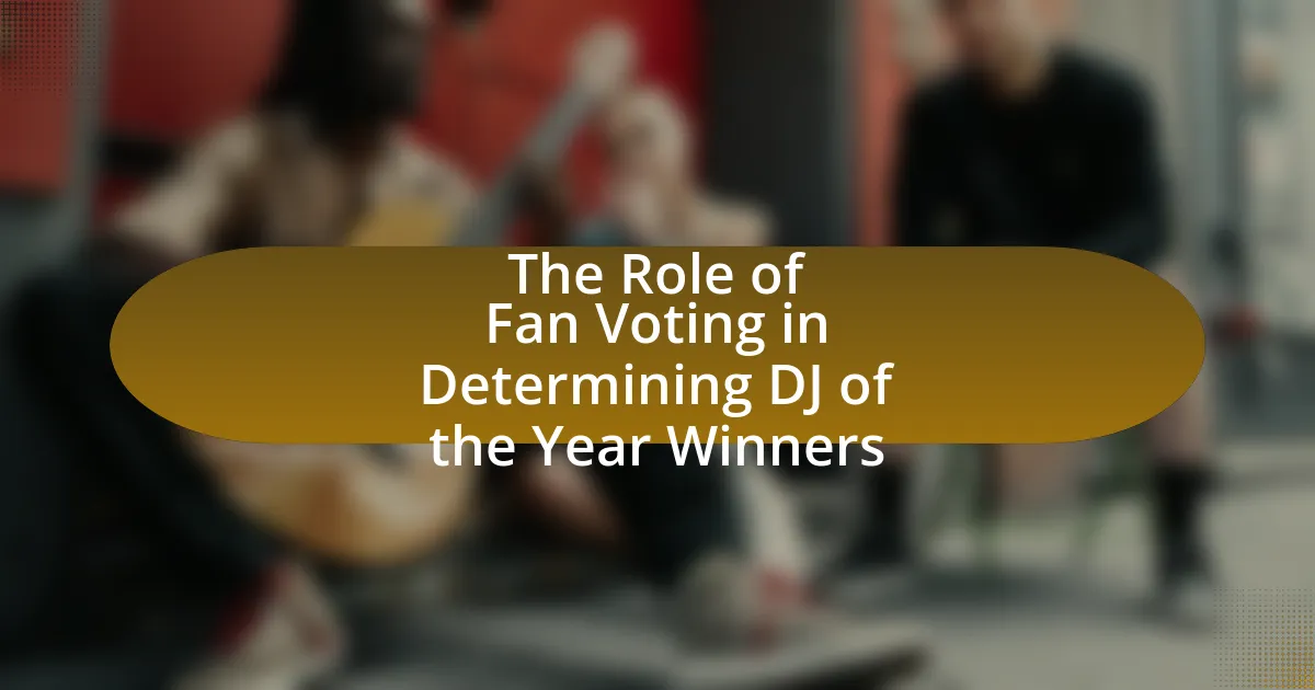 The Role of Fan Voting in Determining DJ of the Year Winners