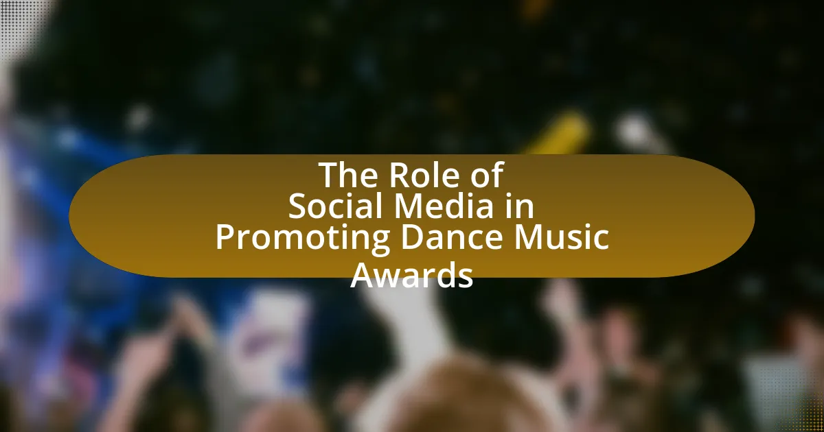 The Role of Social Media in Promoting Dance Music Awards
