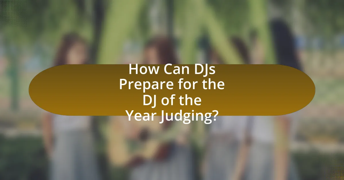How Can DJs Prepare for the DJ of the Year Judging?