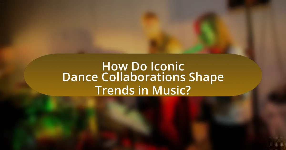 How Do Iconic Dance Collaborations Shape Trends in Music?