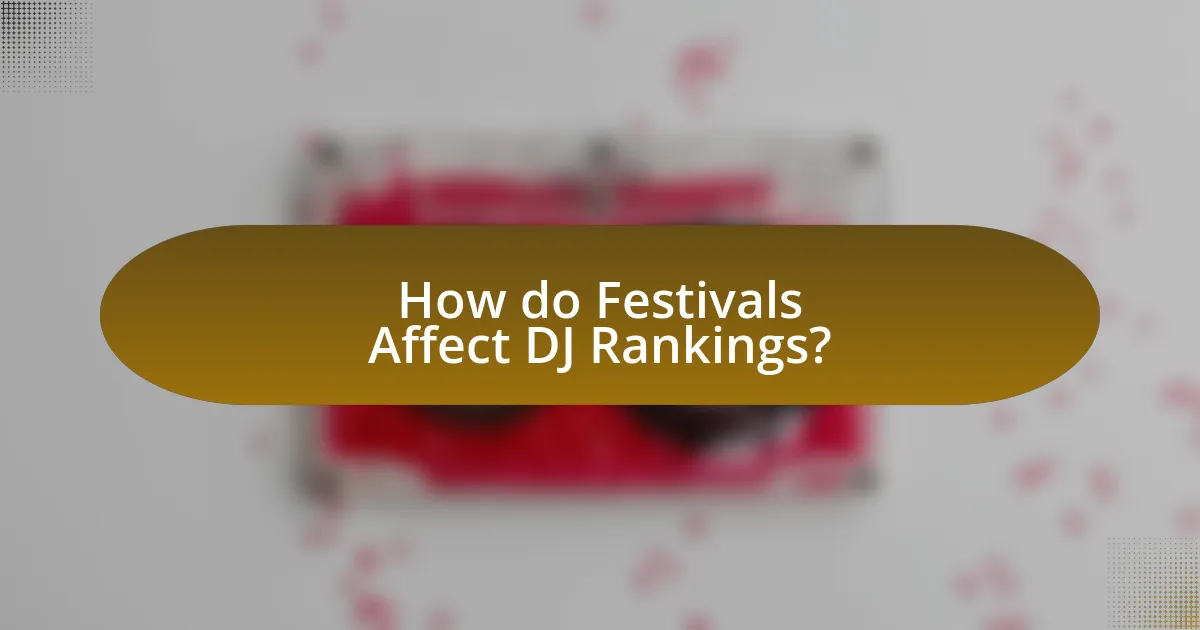 How do Festivals Affect DJ Rankings?