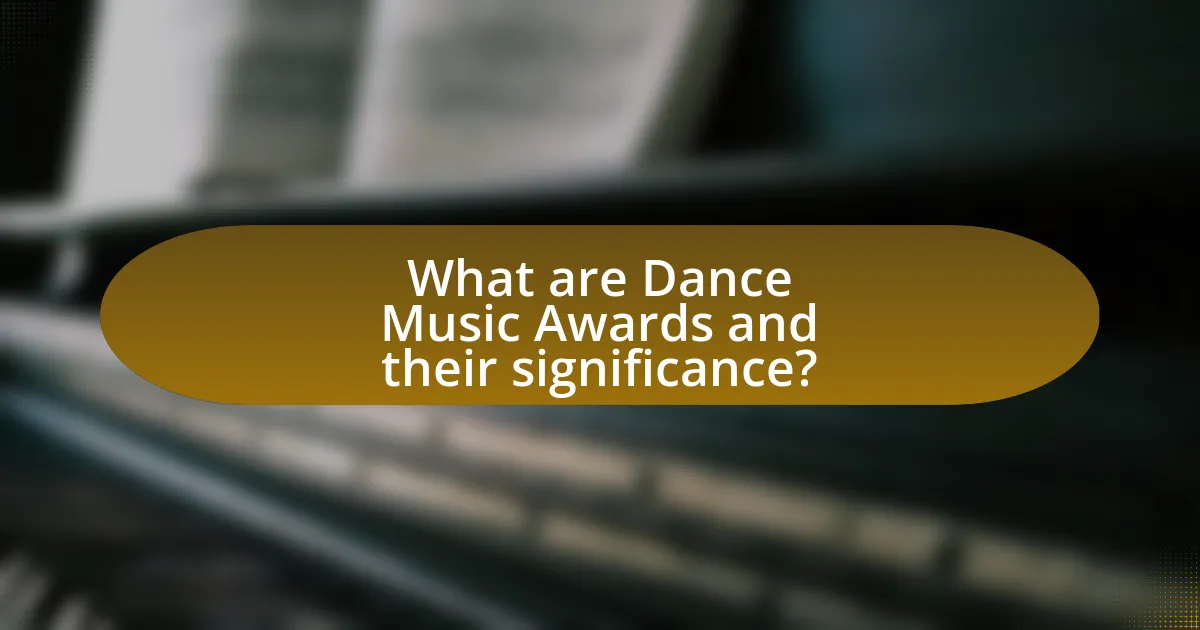What are Dance Music Awards and their significance?