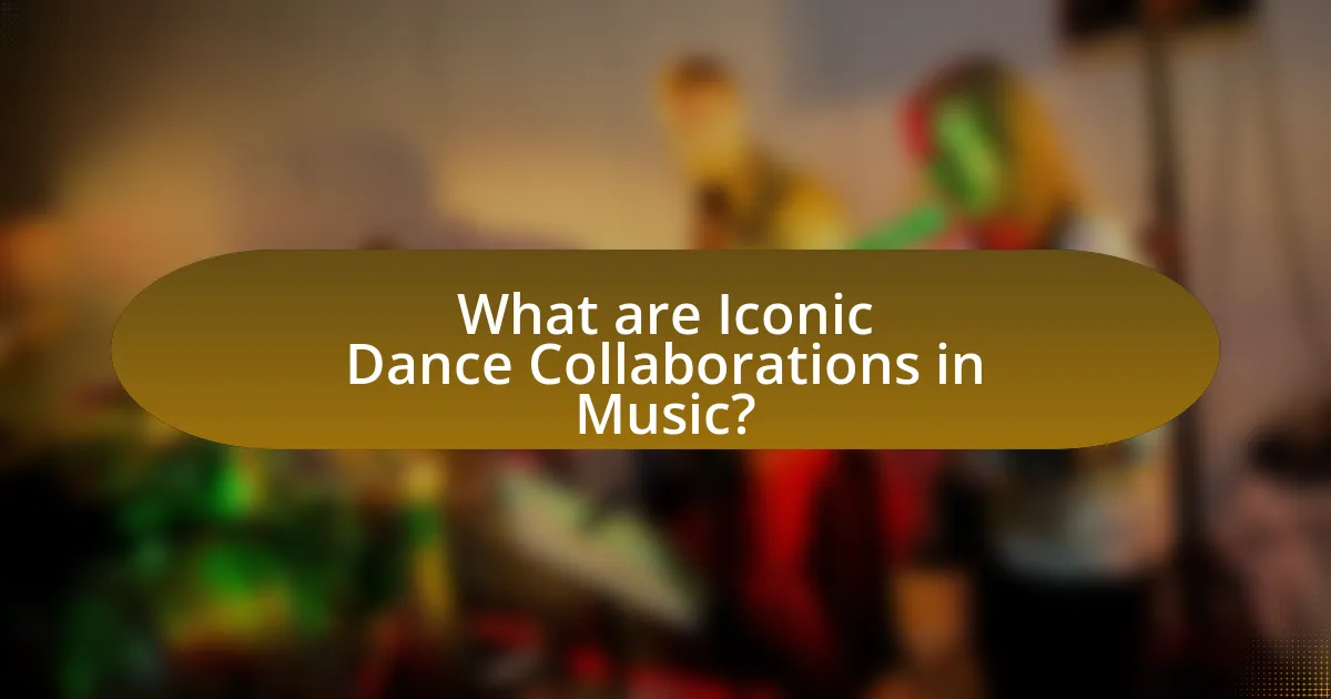 What are Iconic Dance Collaborations in Music?