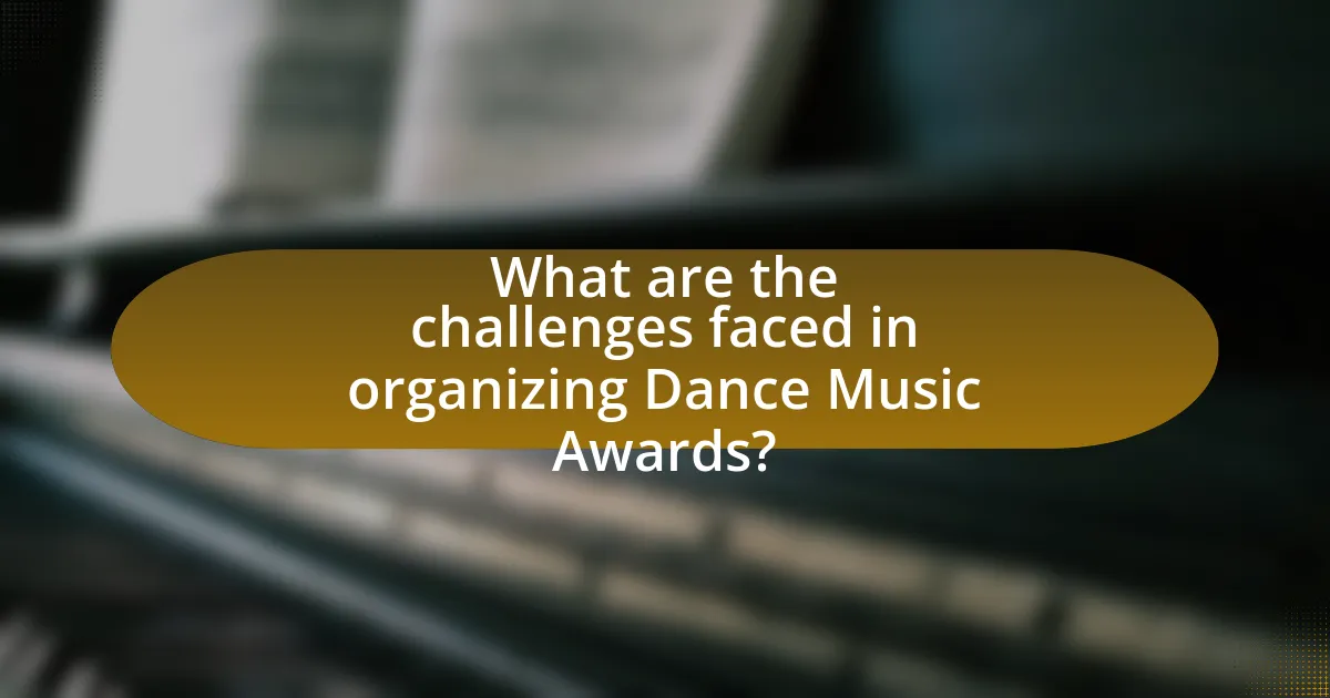 What are the challenges faced in organizing Dance Music Awards?