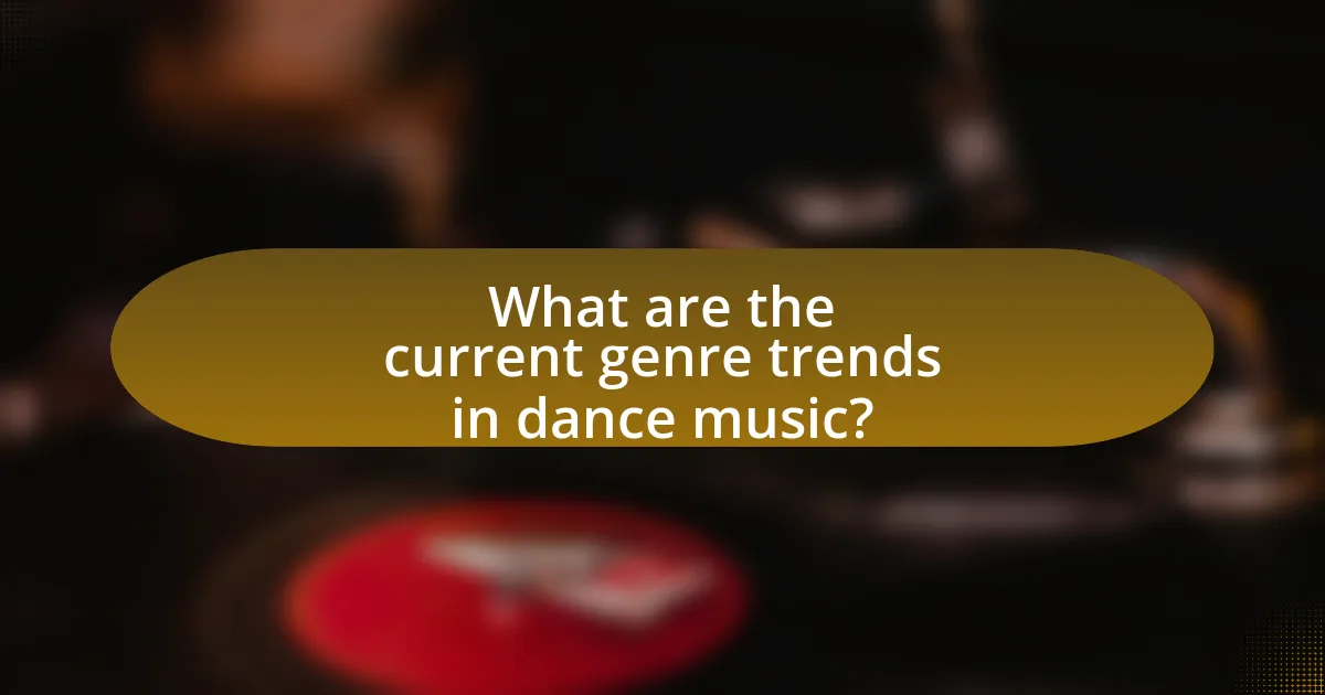 What are the current genre trends in dance music?