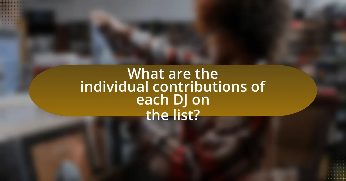 What are the individual contributions of each DJ on the list?