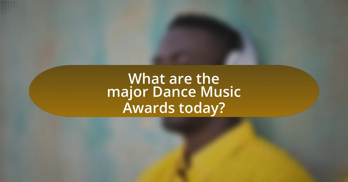What are the major Dance Music Awards today?