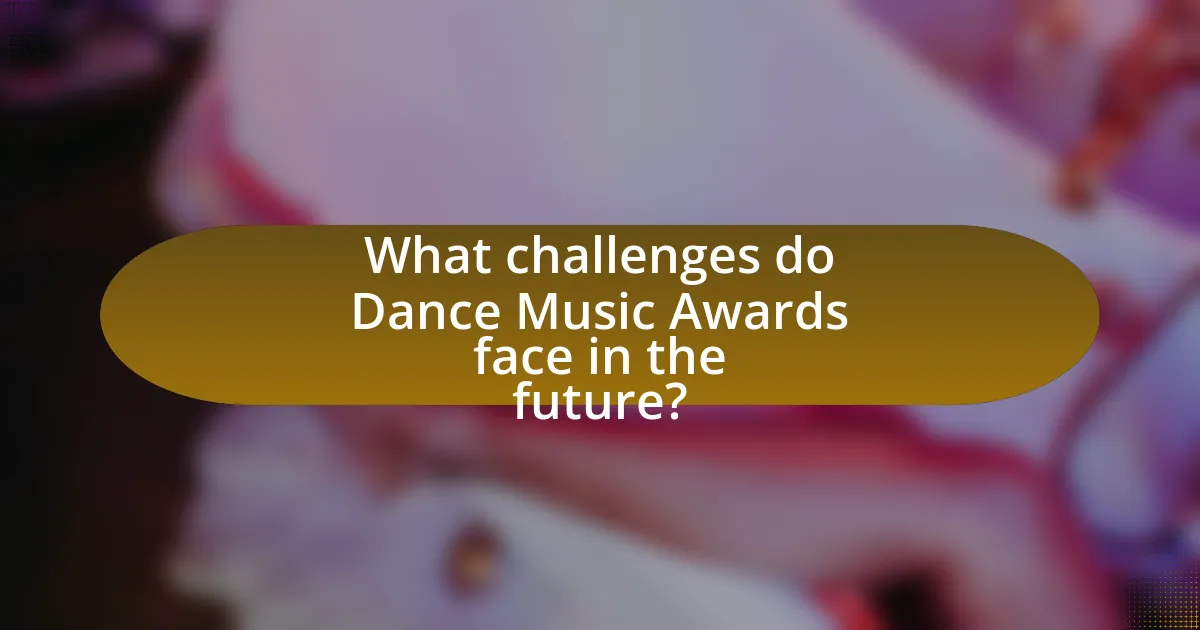 What challenges do Dance Music Awards face in the future?