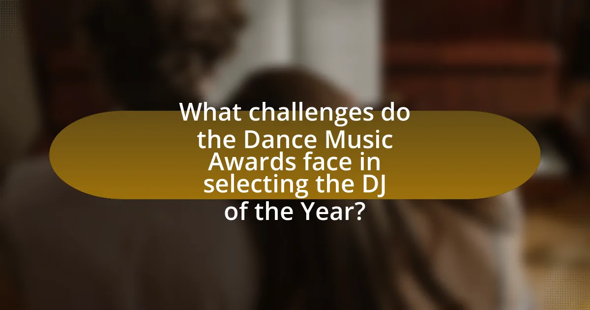 What challenges do the Dance Music Awards face in selecting the DJ of the Year?