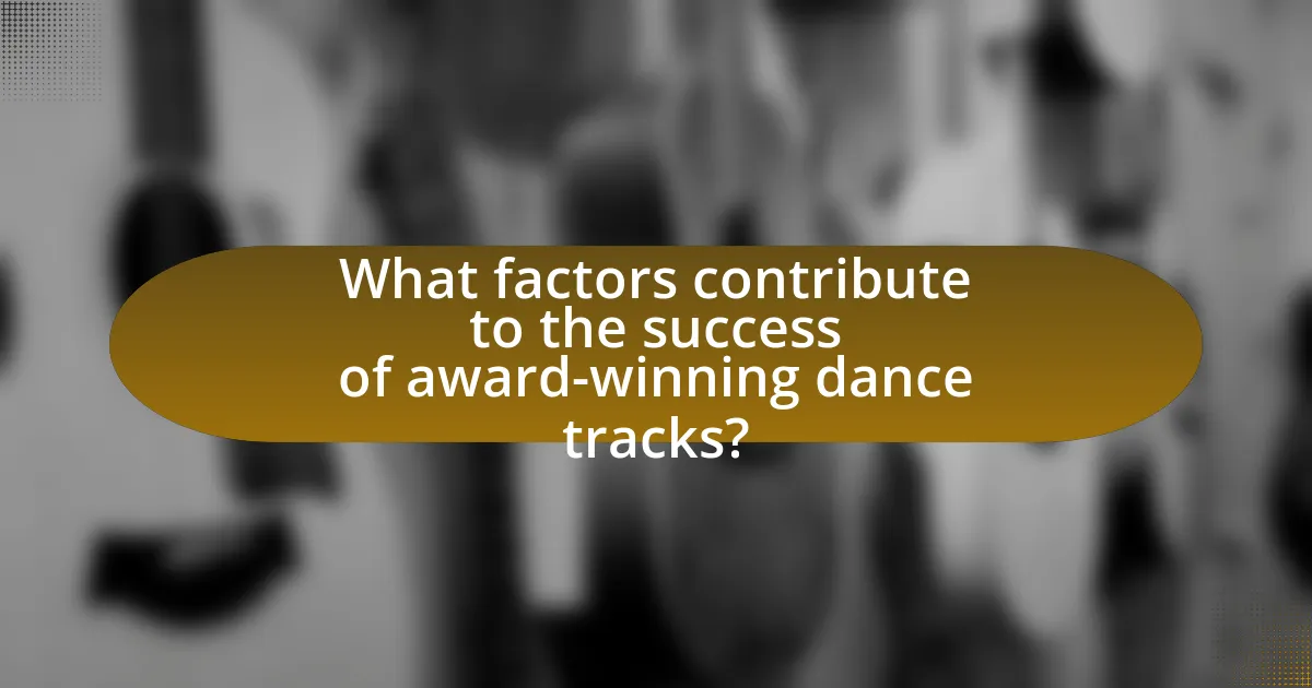 What factors contribute to the success of award-winning dance tracks?