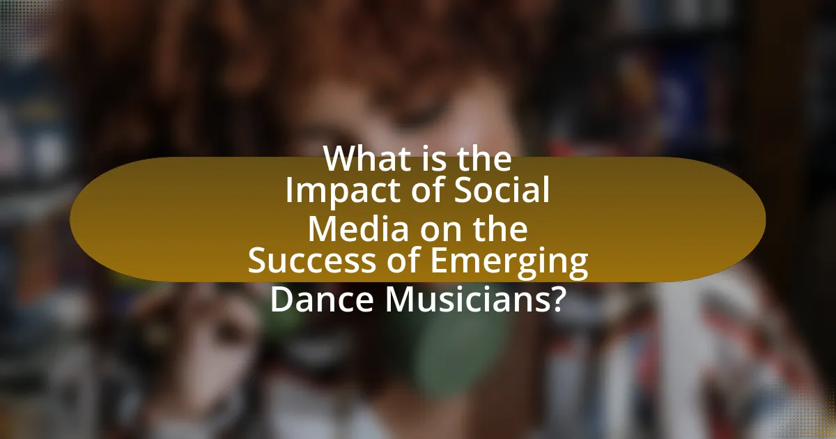 What is the Impact of Social Media on the Success of Emerging Dance Musicians?