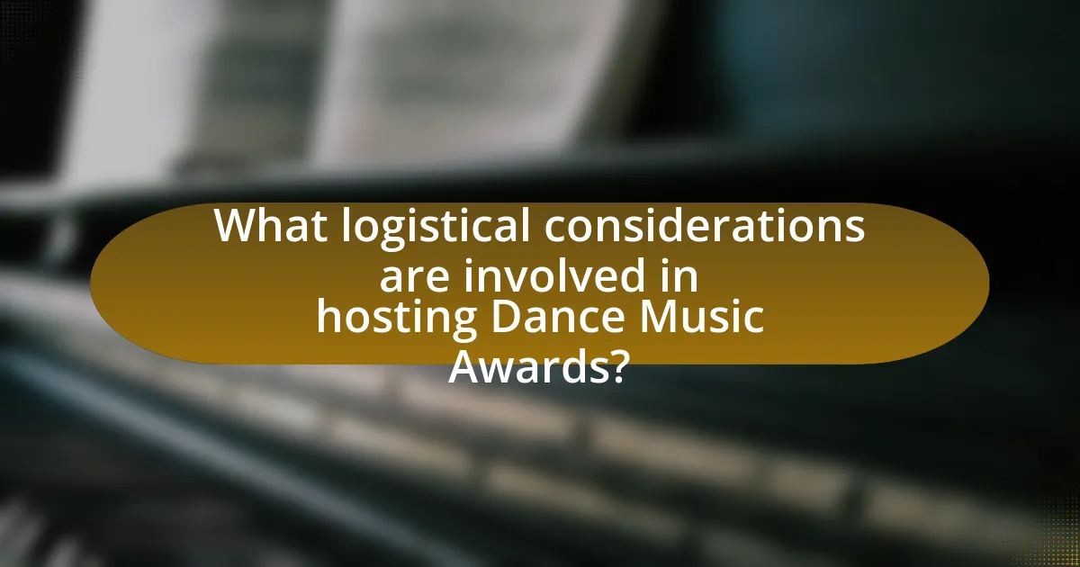 What logistical considerations are involved in hosting Dance Music Awards?