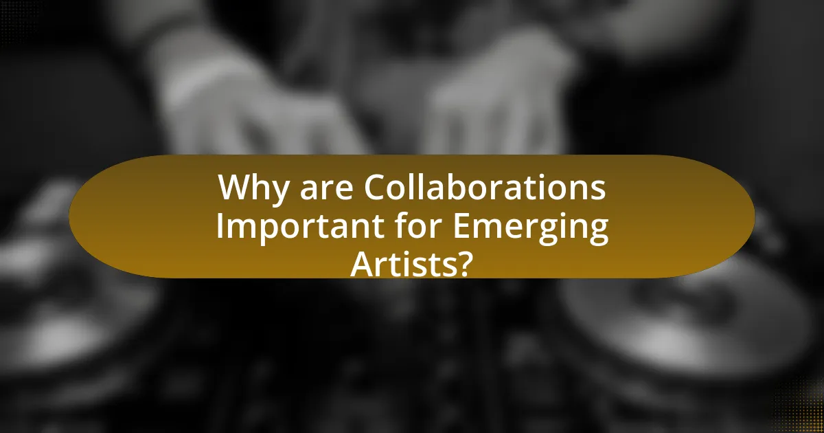 Why are Collaborations Important for Emerging Artists?